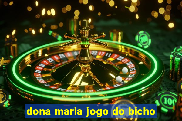 dona maria jogo do bicho